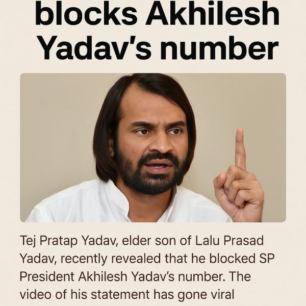 Bihar politics, Tej Pratap blocks Akhilesh Yadav’s number